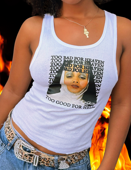 Too Bad For Heaven, Too Good For Hell Tank