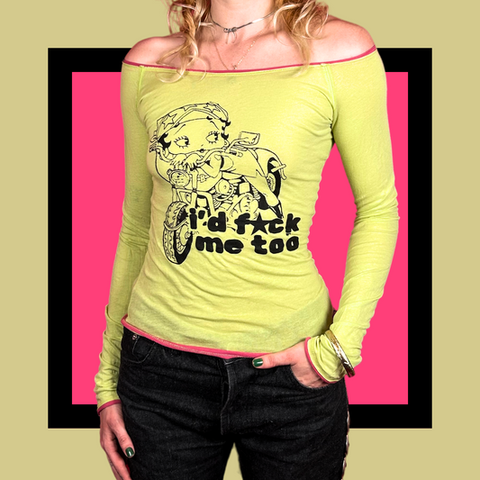 I’d Fuck Me Too Long Sleeve: Limited Drop