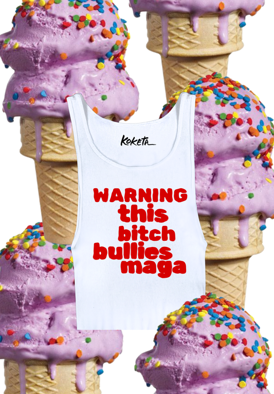 WARNING: This Bitch Bullies MAGA Tank
