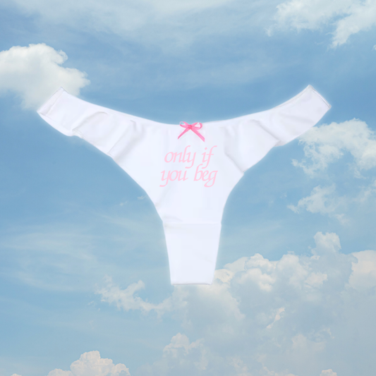 Only if You Beg Cheeky Thong